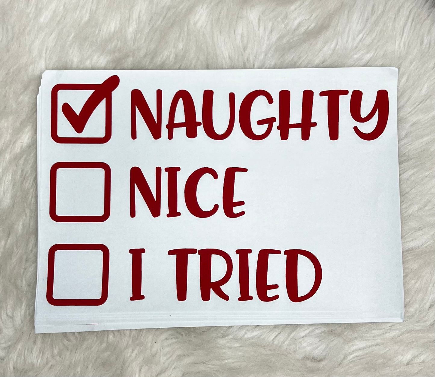 Naughty, Nice, I tried